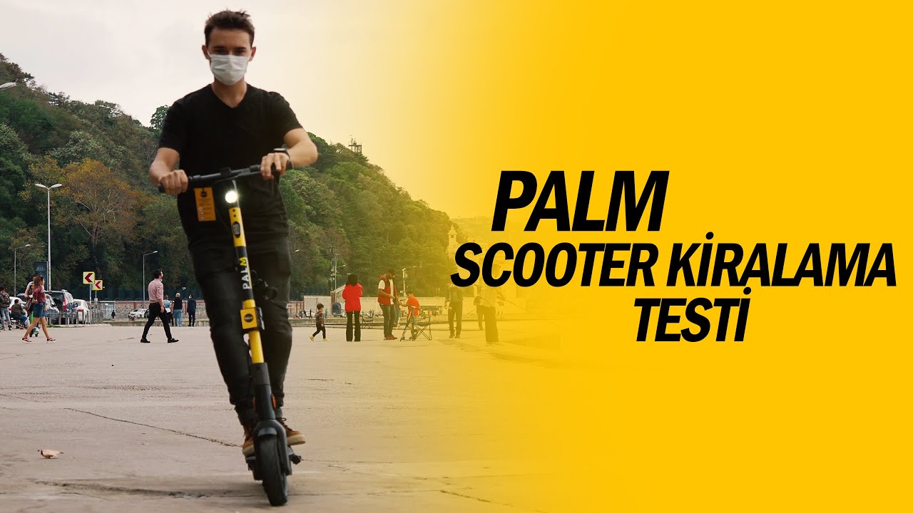 PALM Scooter Kiralama Uygulaması Testi!