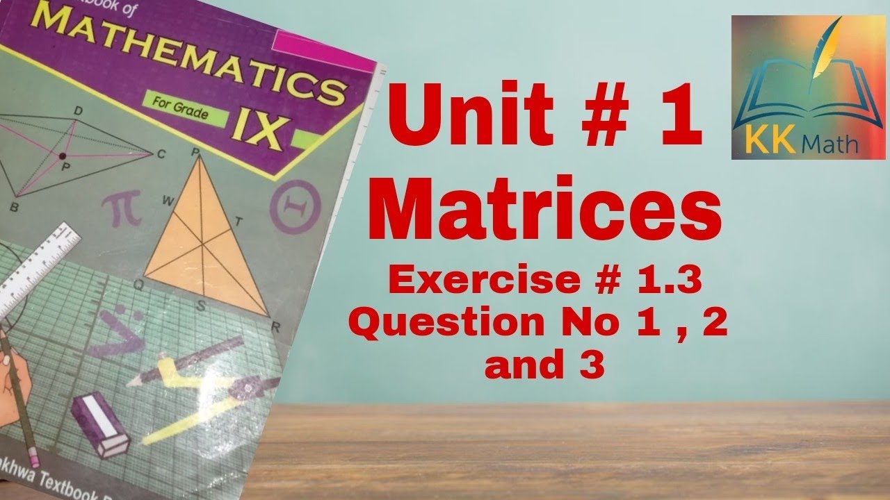 kpk 9 class math unit 1 matrices exercise 1.3 question 1 , 2 , 3 ||  multiplication of the matrix