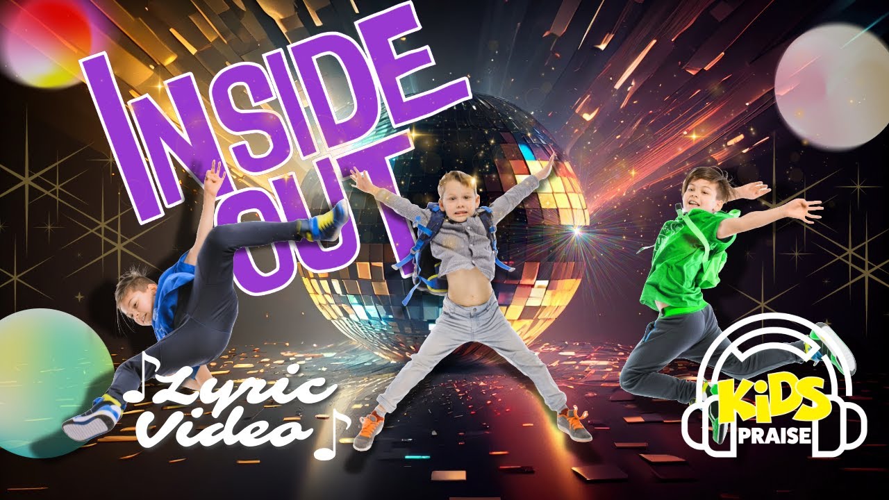 Inside Out (Kids Fun Praise Song) Lyric Video