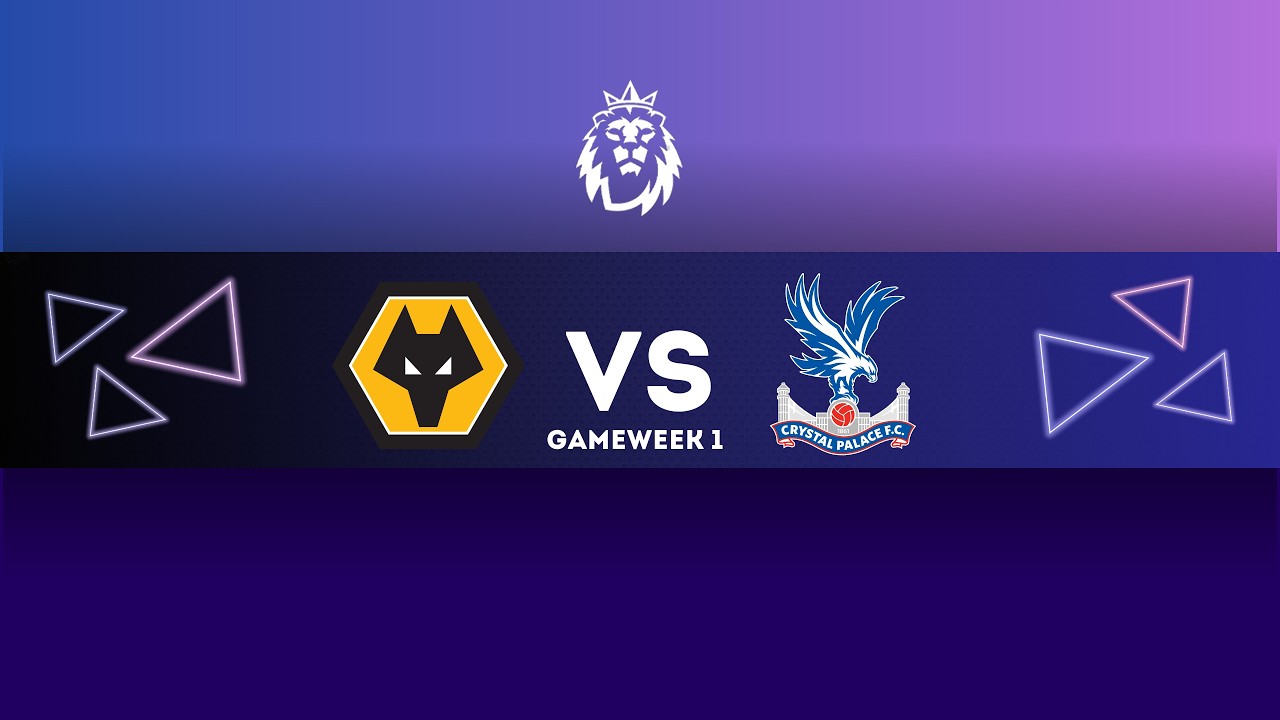 FC WOLVES VS FC CRYSTAL PALACE (GAMEWEEK 1)