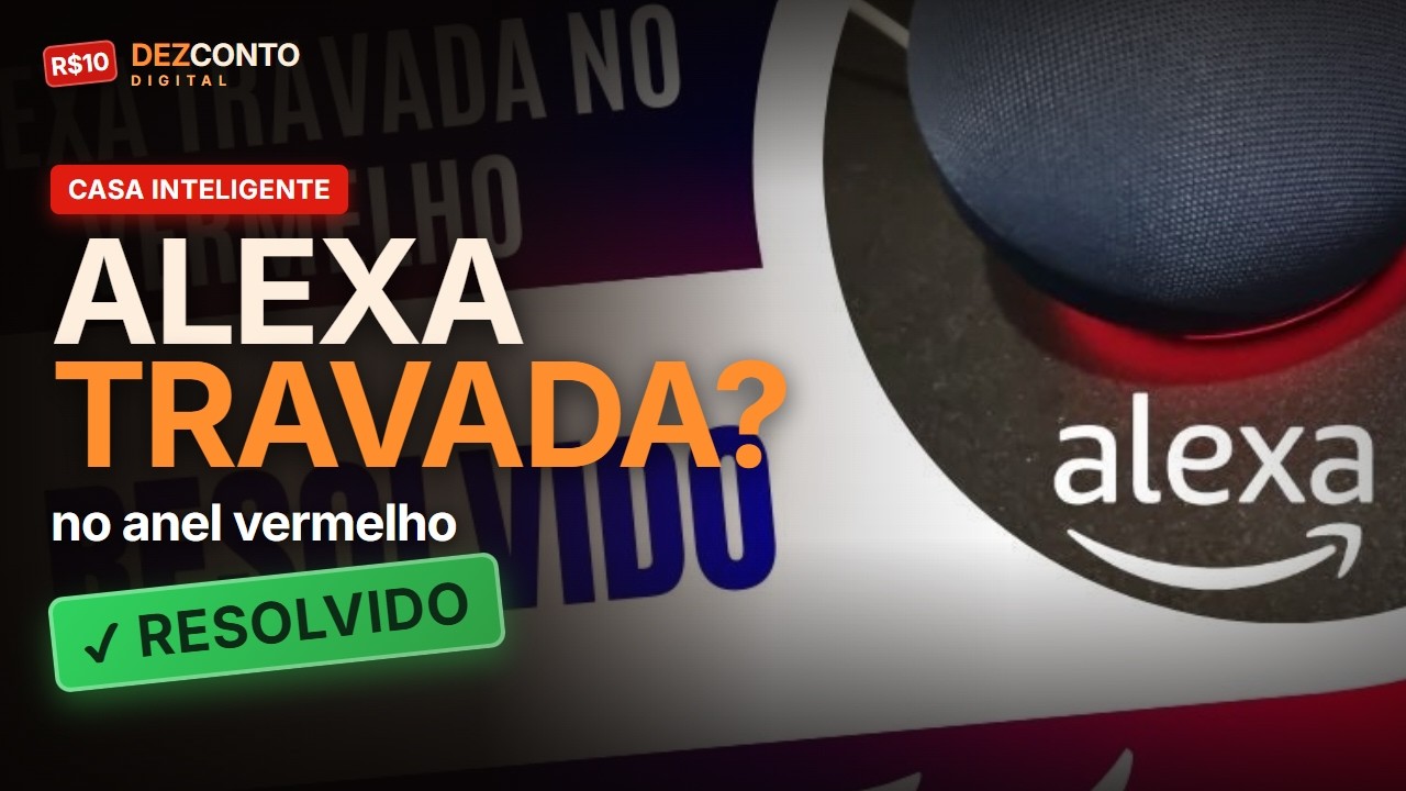 Alexa travada no vermelho resolvido