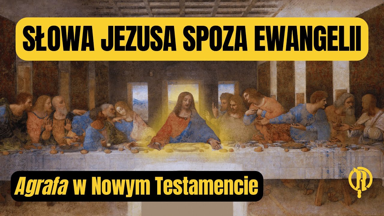 Słowa Jezusa spoza Ewangelii. Agrafa w Nowym Testamencie