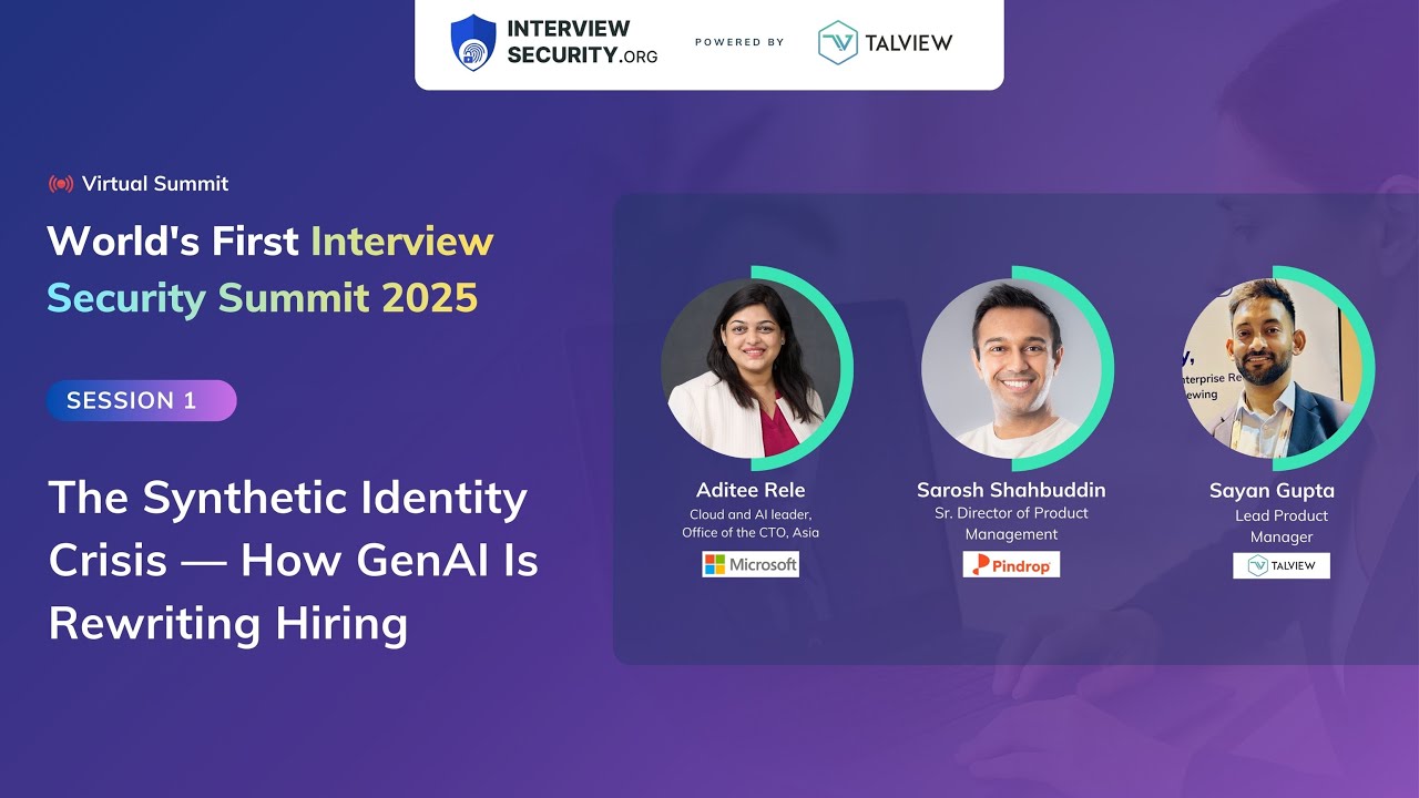 Interview Security Summit 2025 | Session 1 | How GenAI Is Rewriting Hiring