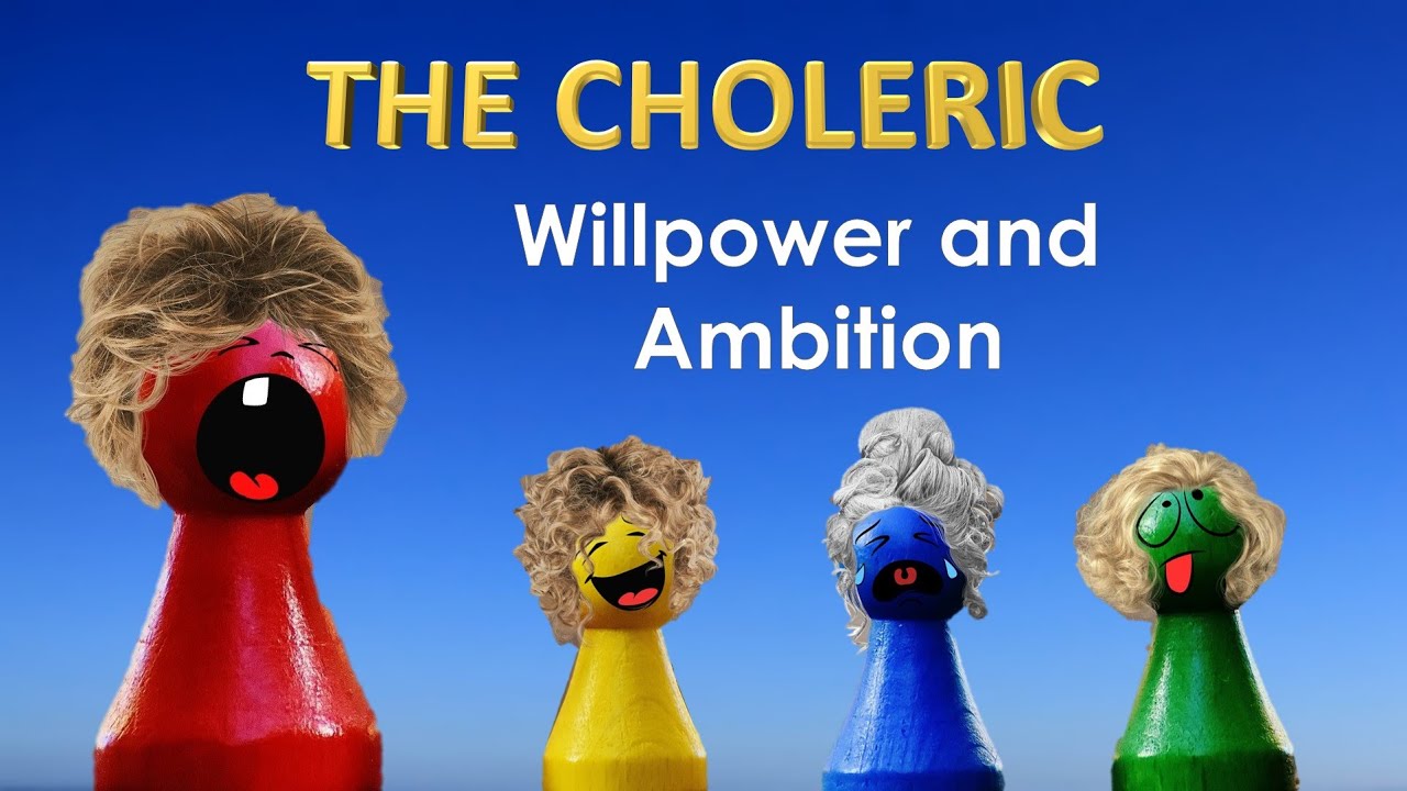 The Choleric Personality Type - The Four Temperaments / Humors - Explained