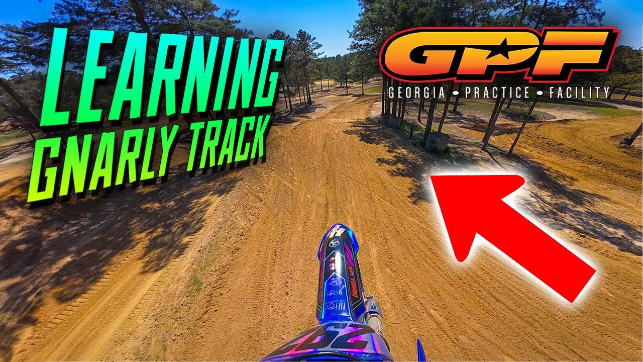 Learning A GNARLY TRACK - Georgia Practice Facility