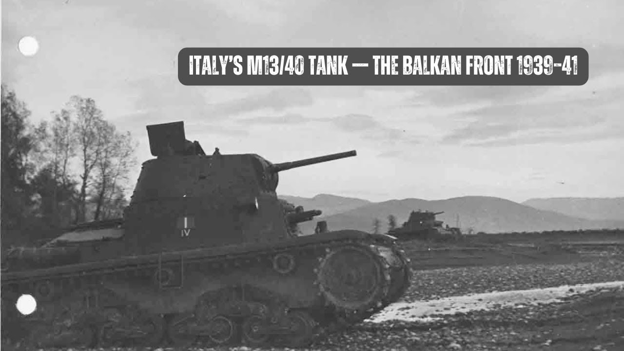 Italy in the Balkans: IV Tank Battalion ‘M13/40’, 1939–1941