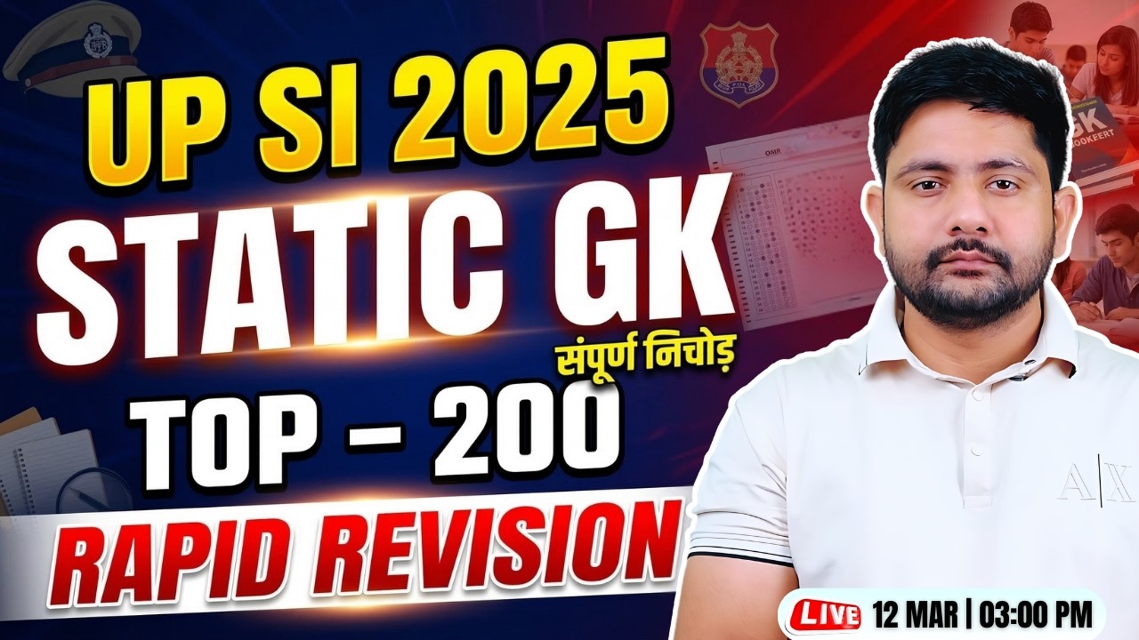 UPSI 2025 Static GK Marathon | Complete Static GK Revision for UPSI, UP Police SI GK GS By Ankit Sir