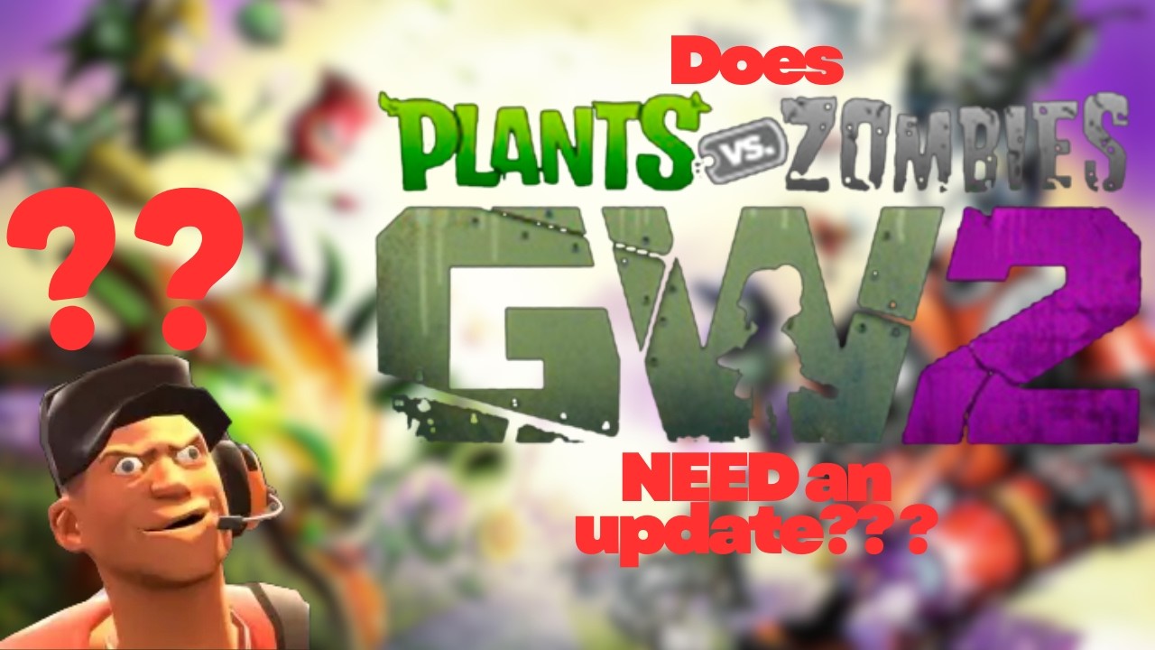 Does Plant vs Zombies GW2 Deserve an Update?????