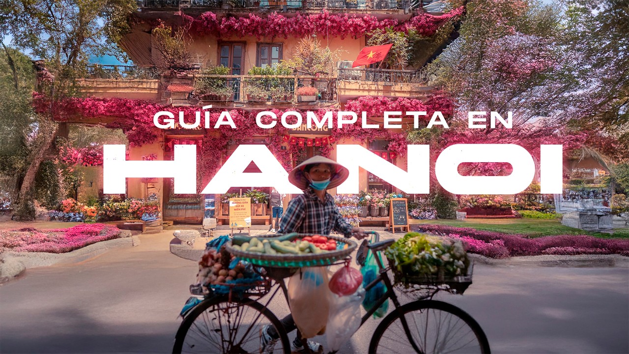 Qué hacer en HANOI Vietnam 🇻🇳 | Guía de viaje 2025: comida típica, cultura y lugares imperdibles
