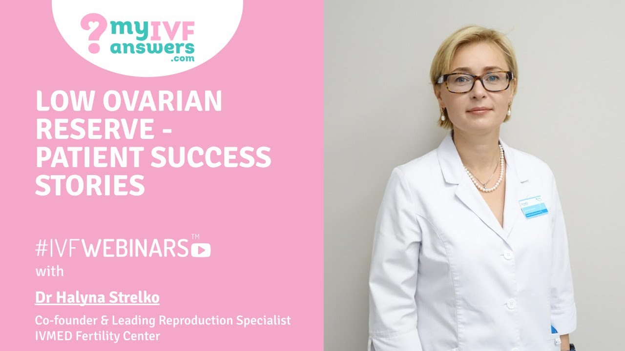 Low ovarian reserve - patient success stories  #IVFWEBINARS