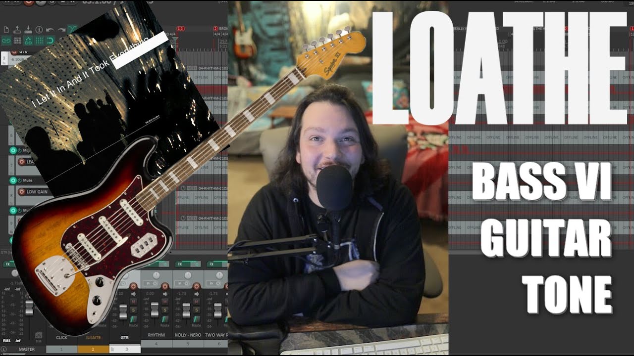 Loathe - I Let It In and It Took Everything BASS VI / GUITAR TONE