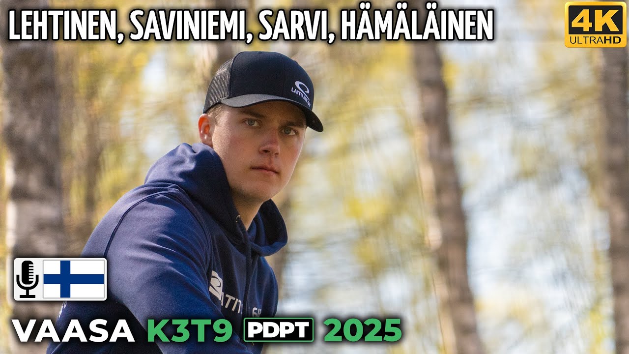 Vaasa K3T9 Pro Tour 2025 | Lauri Lehtinen, Severi Saviniemi, Justus Sarvi, Miio Hämäläinen | PDPT