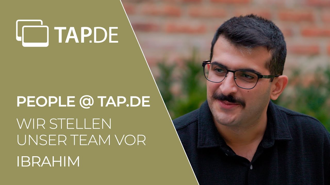 People @ TAP | wir stellen unser Team vor, heute Ibrahim