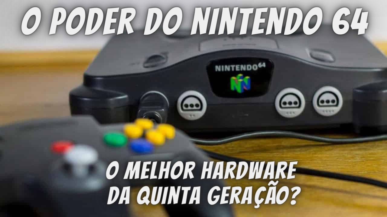 Nintendo 64 - análise do melhor console da quinta geração