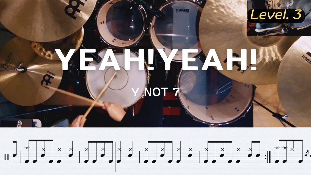 YEAh!YEAh! - Y NOT 7  | โน้ตกลอง