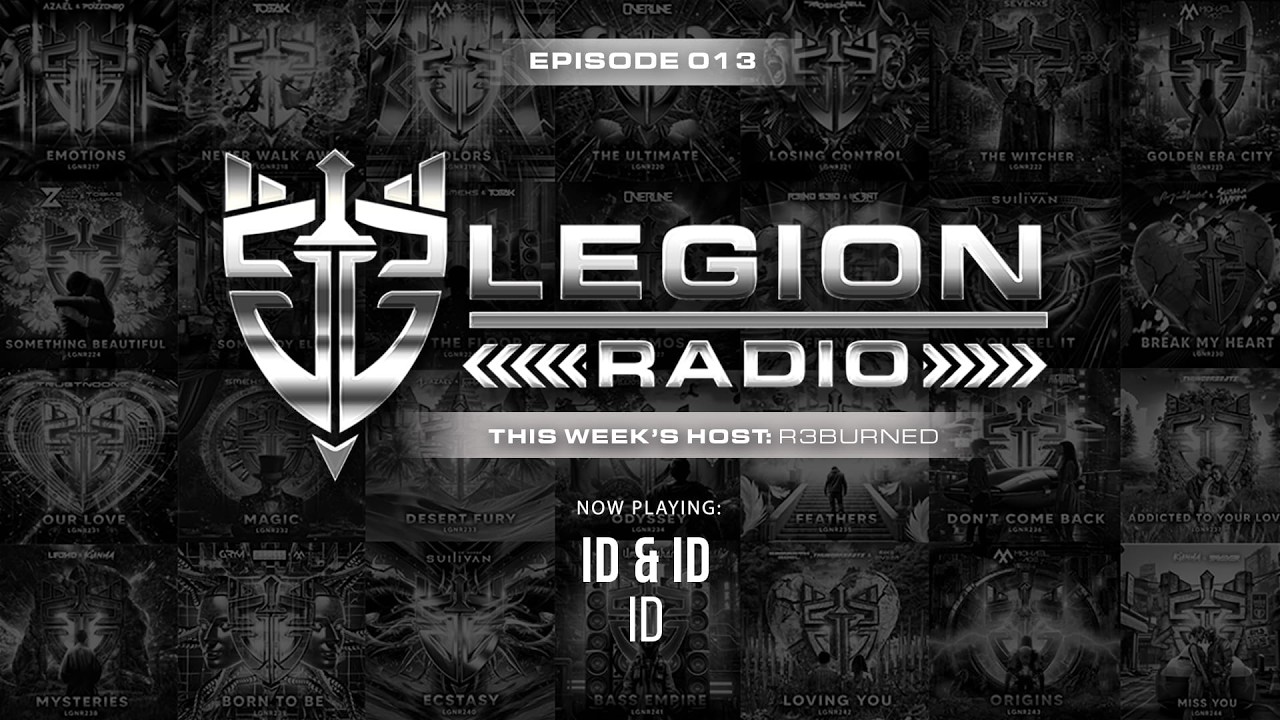 Legion Radio 013 - R3burned