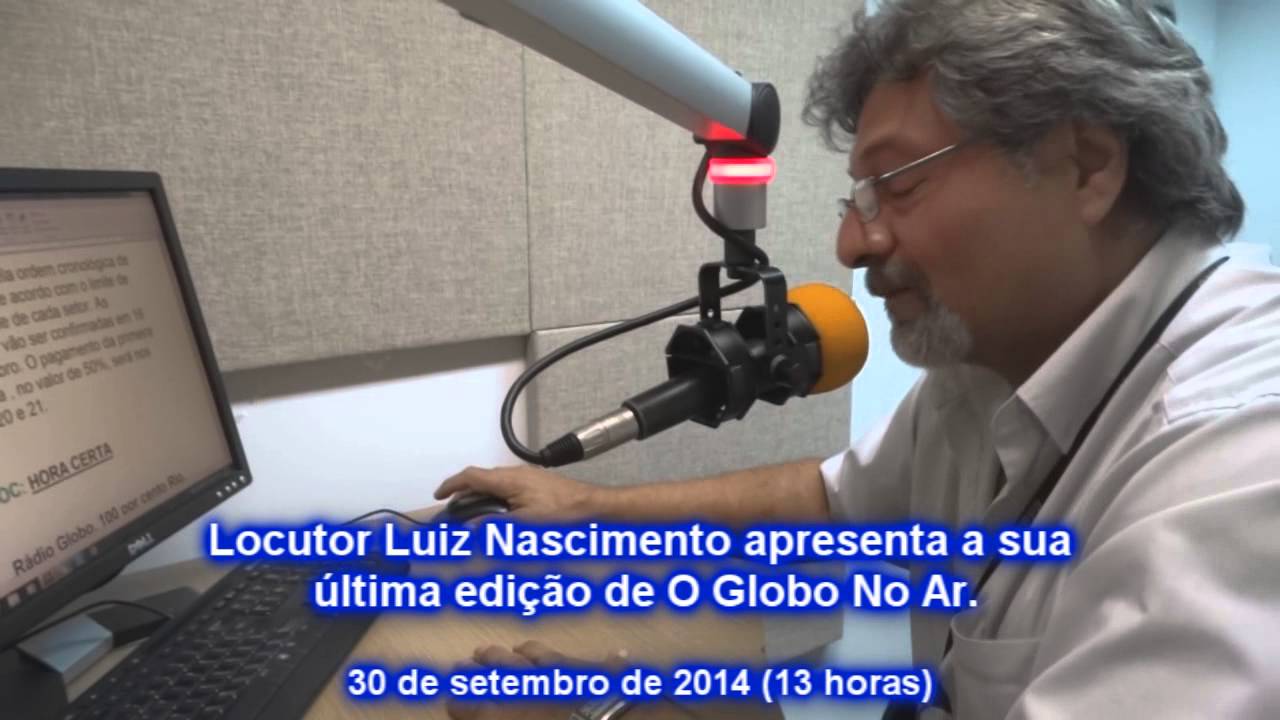 LUIZ NASCIMENTO E A ÚLTIMA EDIÇÃO DE O GLOBO NO AR (vídeo de Toninho Bondade)