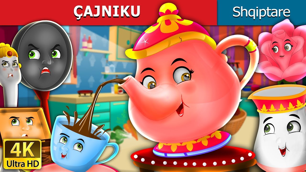 ÇAJNIKU | The Teapot Story in Albanian| Perralla Shqip @AlbanianFairyTales