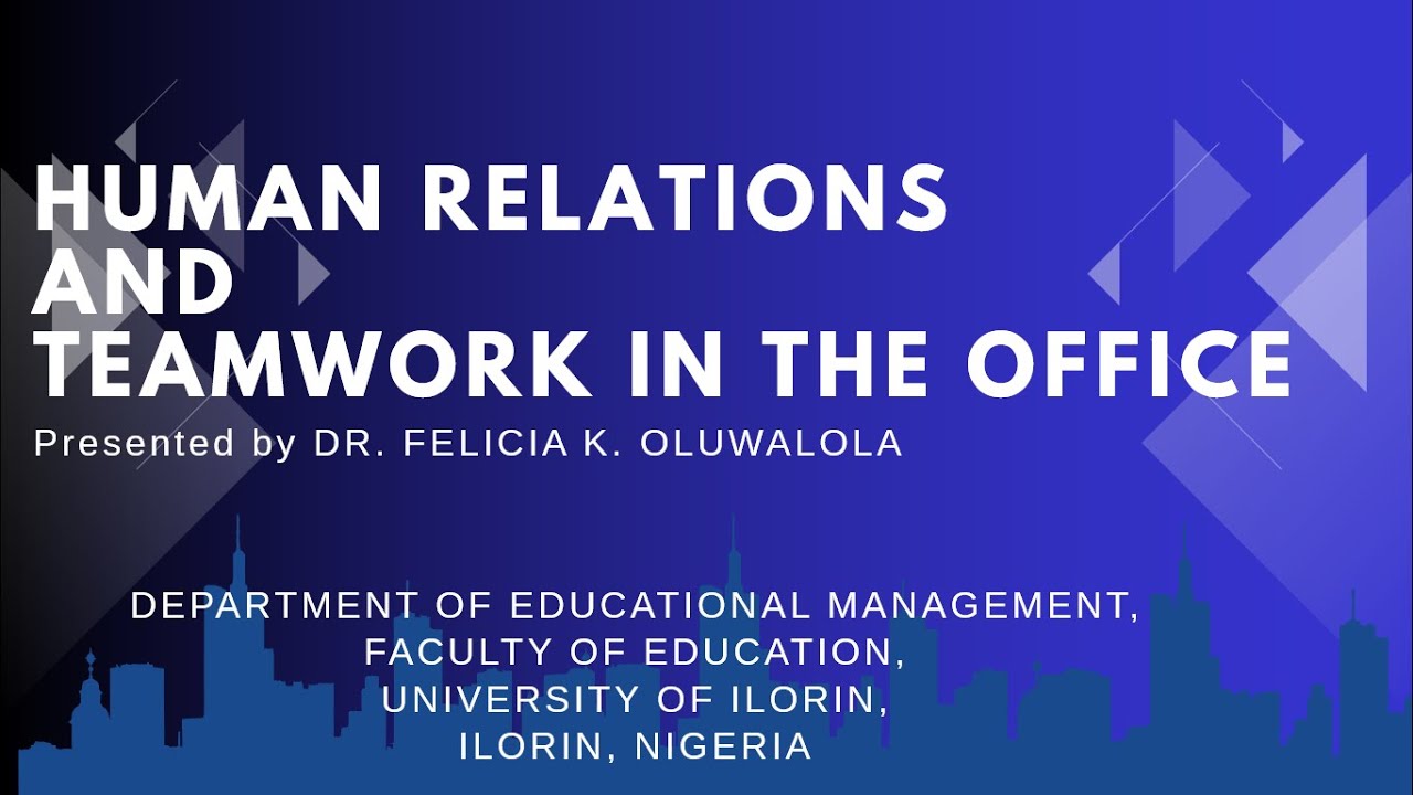 Human Relations and Teamwork in the Office