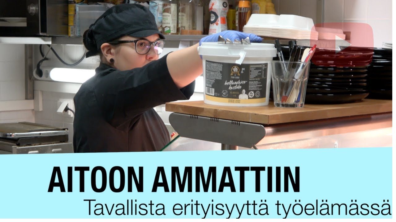 Aitoon ammattiin Tavallista erityisyyttä työelämässä