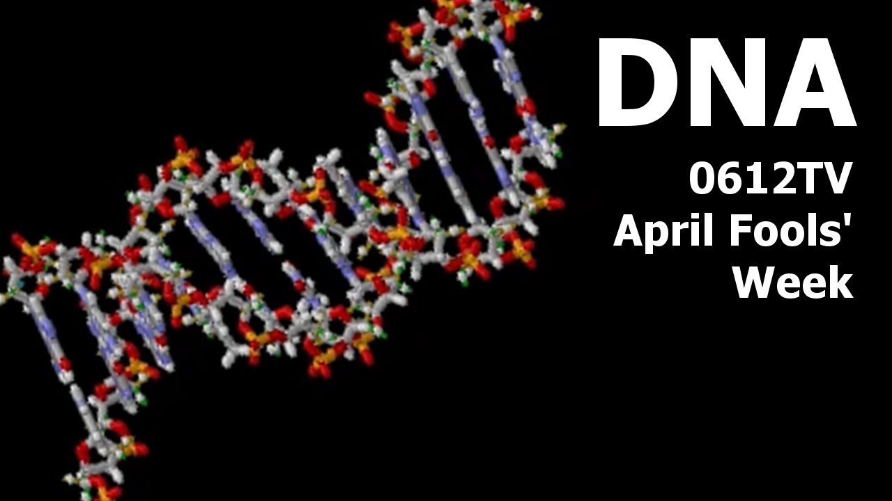 DNA - 0612TV April Fools' Week