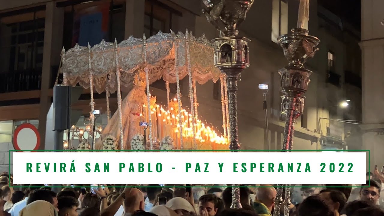 Revirá C/San Pablo - Coronación Paz y Esperanza Córdoba - 2022