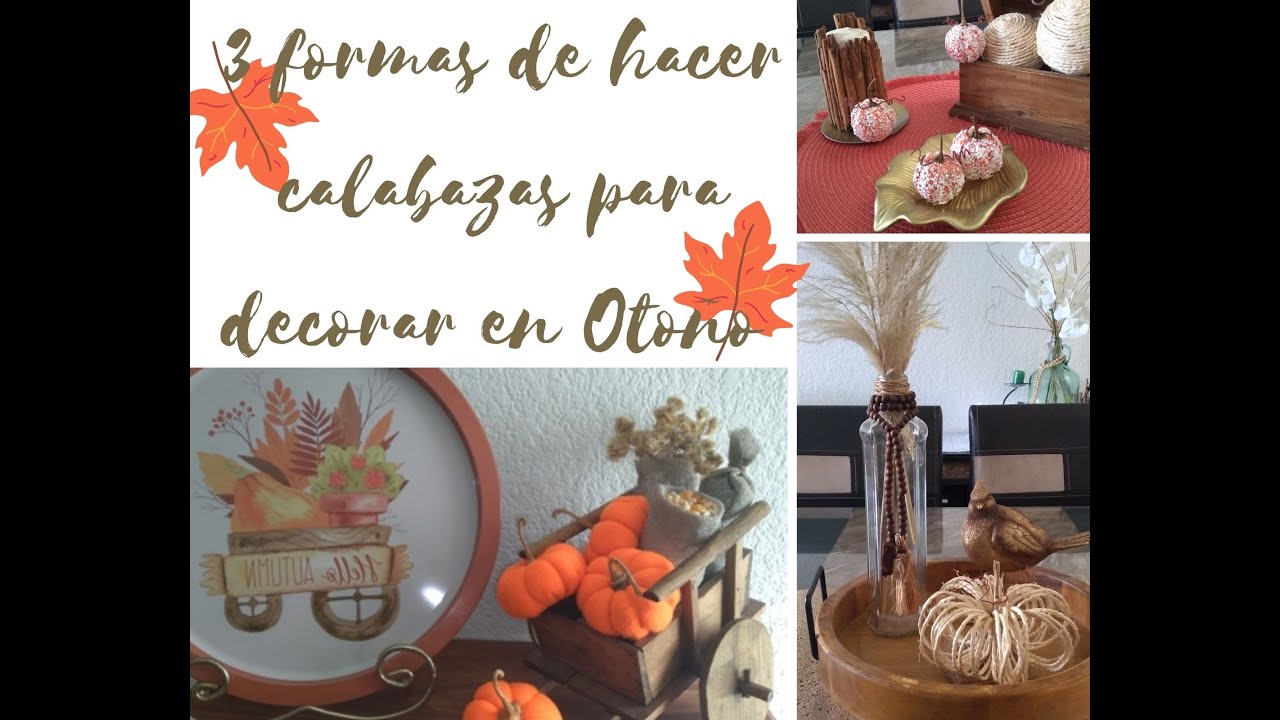 3 formas de hacer Calabazas 🎃 para decorar en Otoño / 3  Diy económicos / manualidades para Otoño 🍂🍁