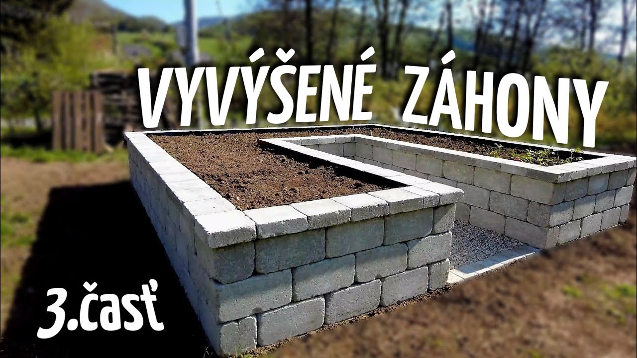 Stavba vyvýšených záhonov - 3.časť- DOKONČENÉ