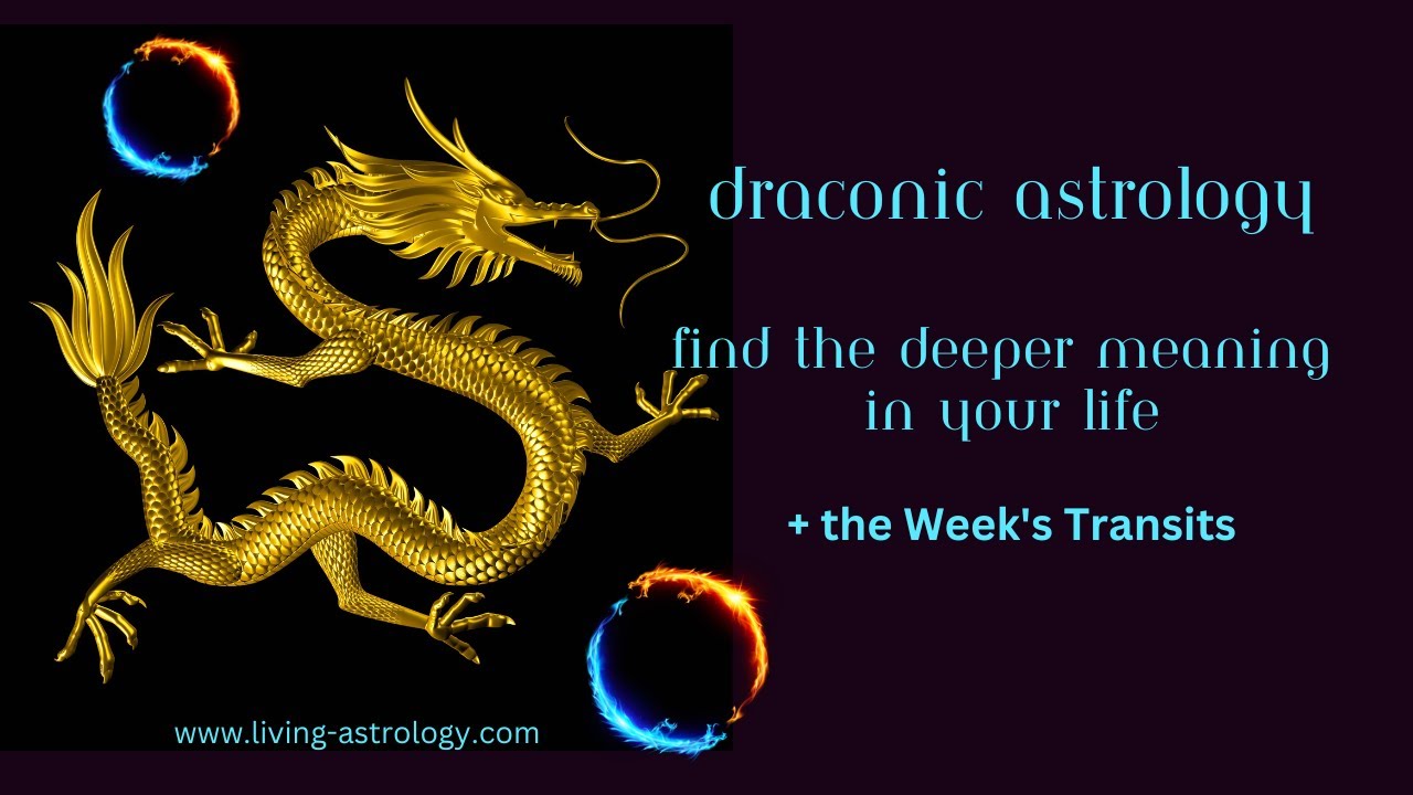Draconic Astrology - Finding the Deeper Meaning in Your Life