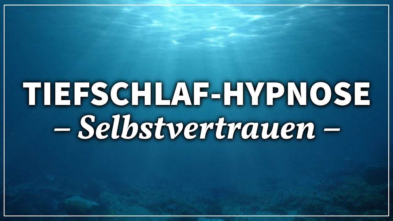 Selbstbewusstsein Stärken: Hypnose für Selbstvertrauen & Selbstliebe (Einschlafversion)