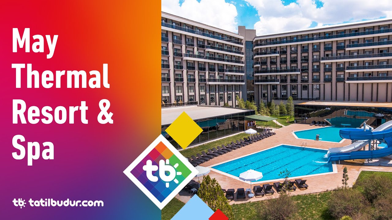 May Thermal Resort & Spa - TatilBudur.com
