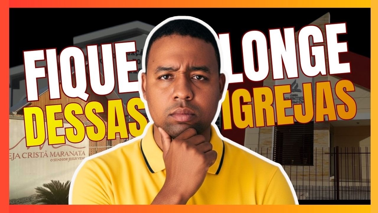 3 IGREJAS QUE VOCÊ PRECISA EVITAR (CUIDADO)!