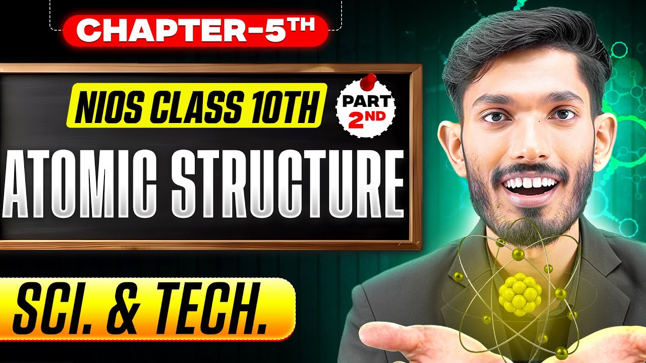 UDAAN Batch Day 3 | Nios Class 10th Science Chapter 5 | (P-2) Atomic Structure