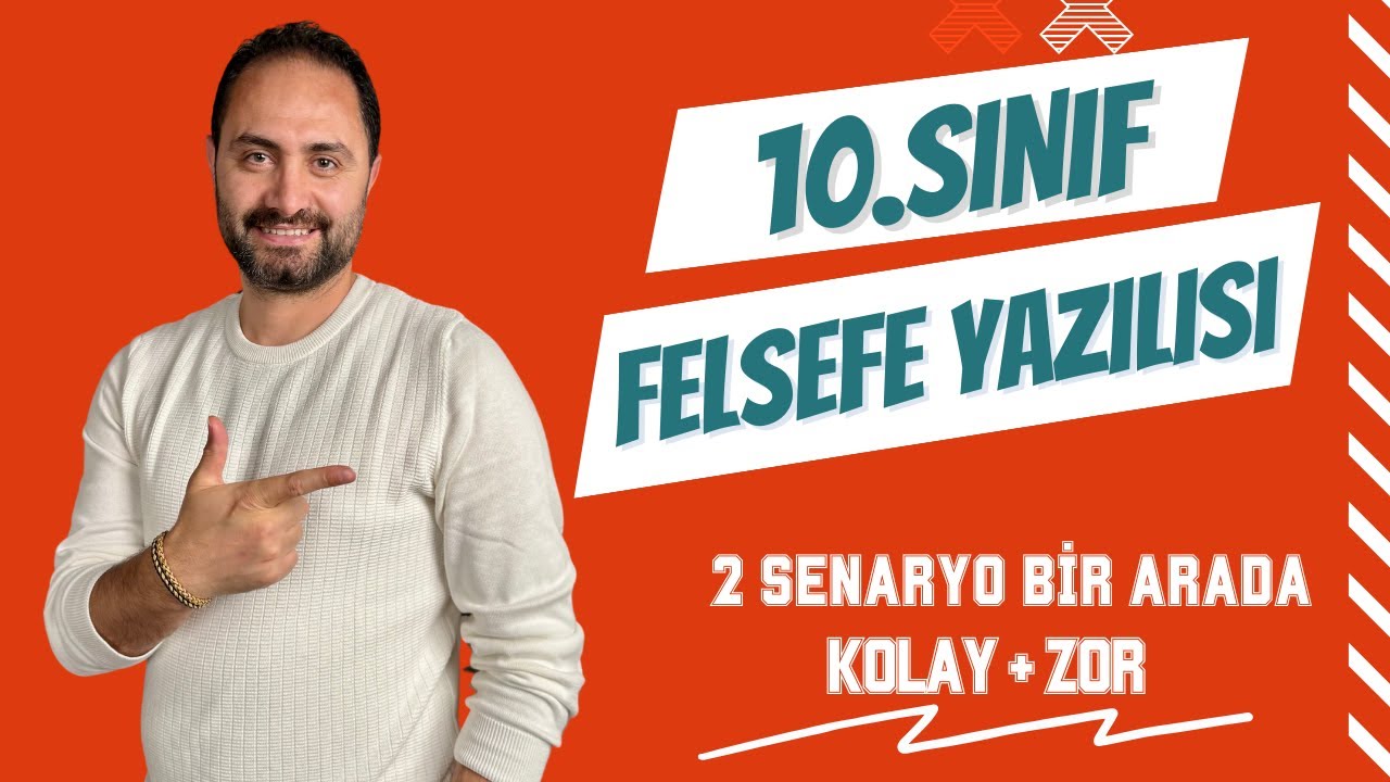 10.SINIF FELSEFE 1.DÖNEM 2.YAZILI SINAVI  (KOLAY+ZOR SENARYO) +PDF