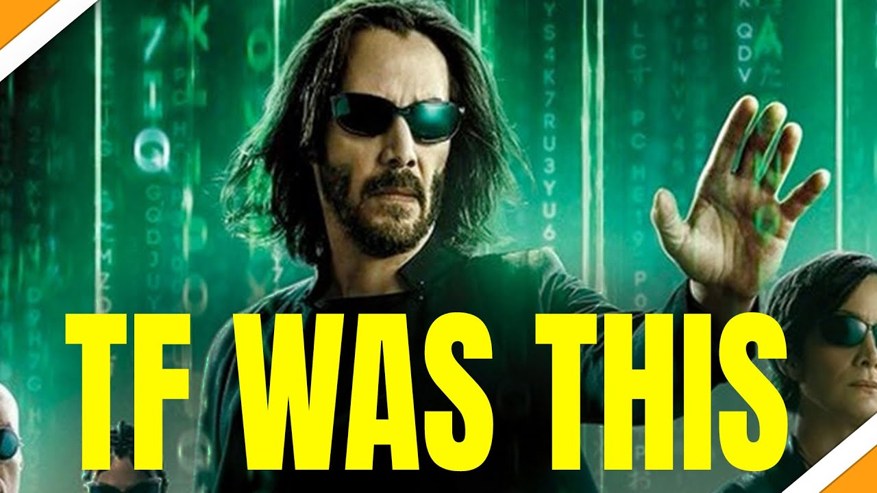 Matrix 4 Was TERRIBLE