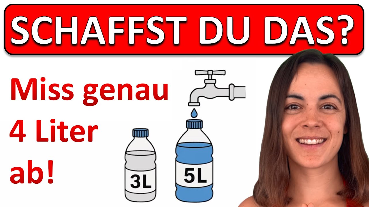 🚀🚀🚀 Miss genau 4 Liter ab! | Mathe Rätsel, Logik Aufgabe, IQ Test