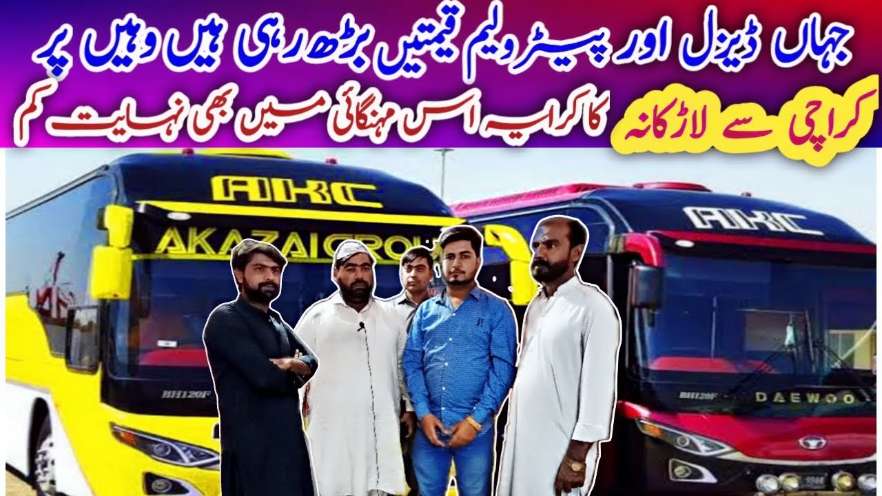 Akc Akazai |Karachi To Larkana| Business Class New Buses | Bus Fare | Bus Timing | Full Detail Video
