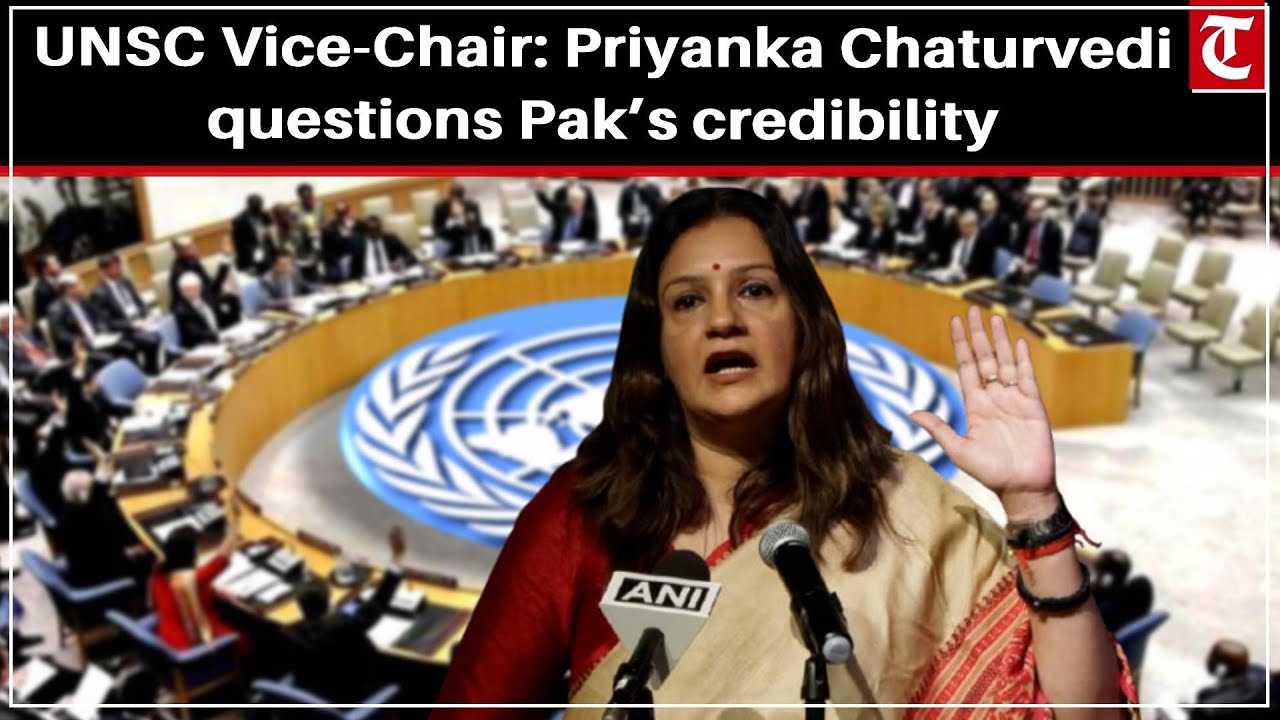 Shiv Sena UBT MP Priyanka Chaturvedi questions Pakistan&rsquo;s credibility for UNSC Vice-Chair role