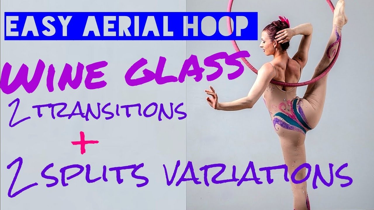 Beginner AERIAL HOOP (Lyra) Tutorial: WINE GLASS (+ add INTERMEDIATE level Splits)