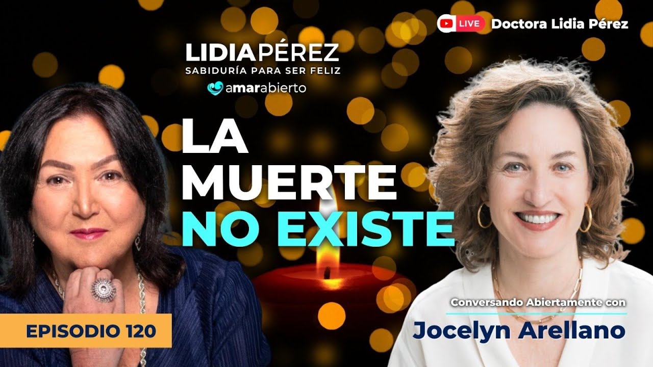 La MUERTE NO EXISTE Ep.120 Invitada Jocelyn Arellano