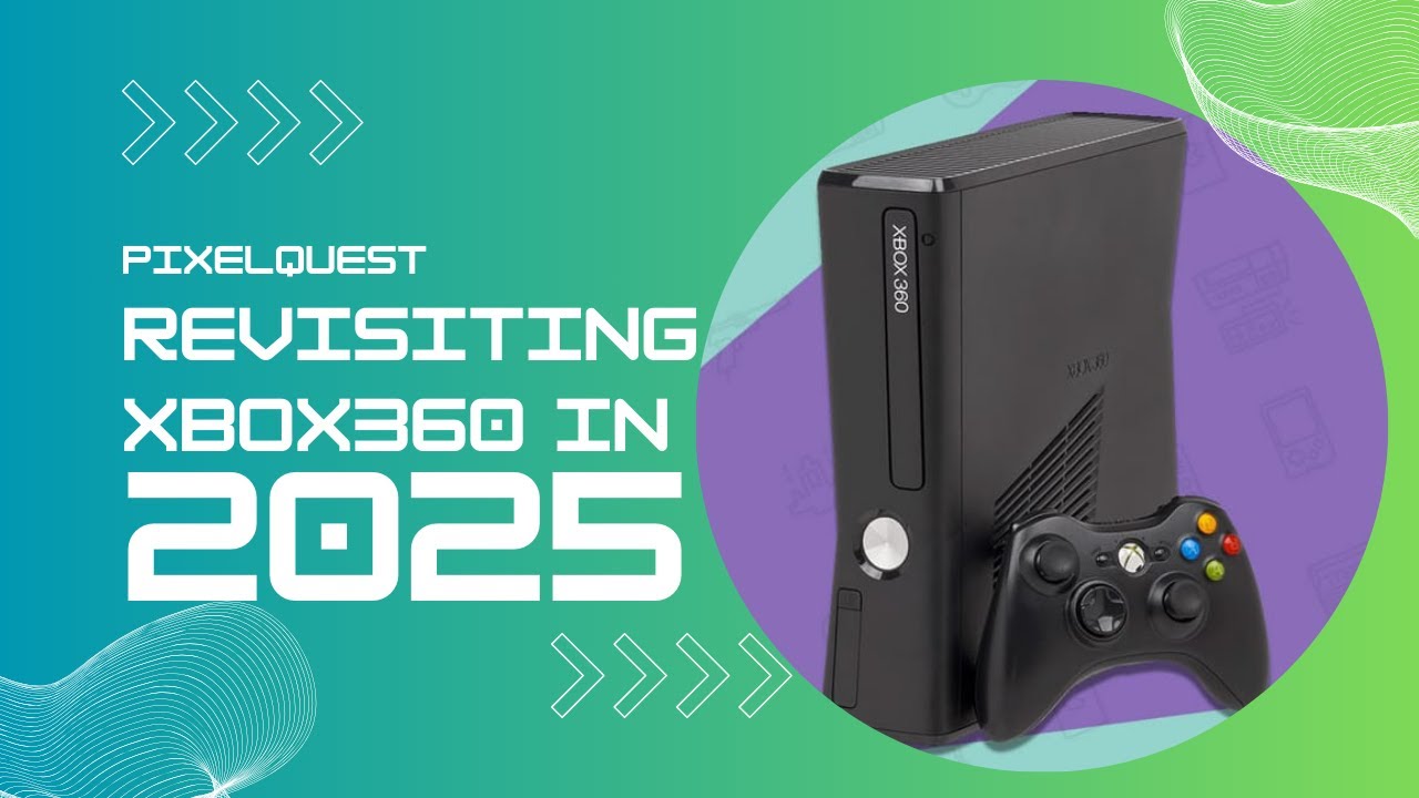 IS 2025 The PERFECT Time To Revisit Xbox 360?