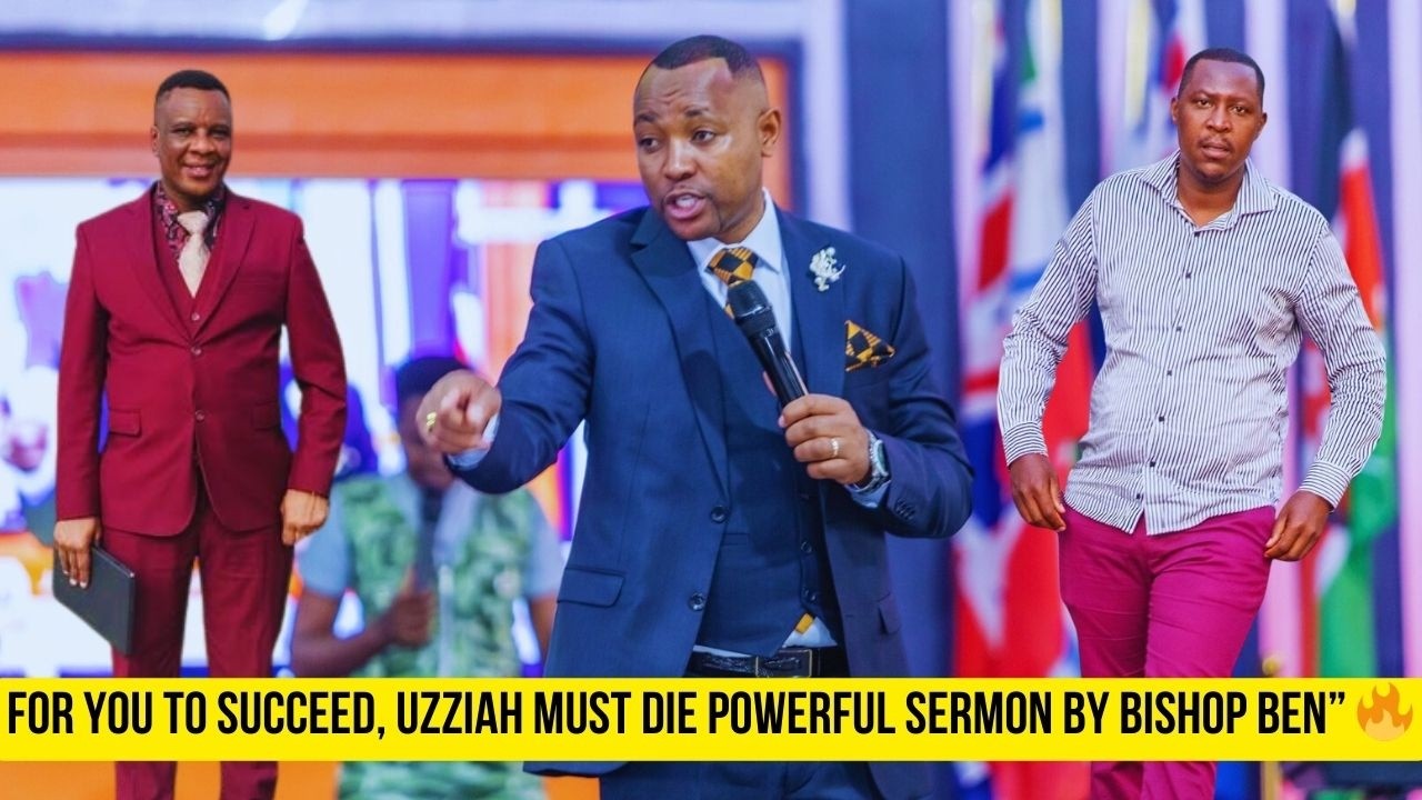 Uzziah Must Die Before Your Breakthrough,  Bishop Ben kiengei jcm Sermon