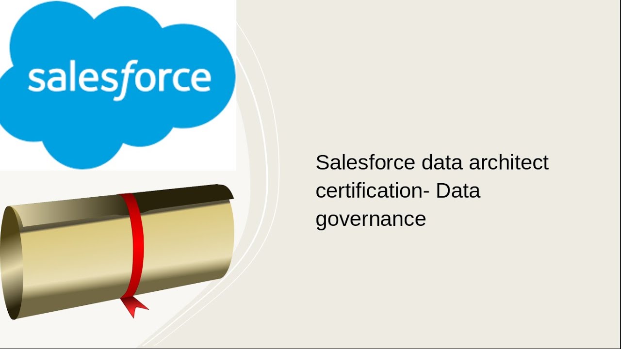 Salesforce data architect certification- Data governance