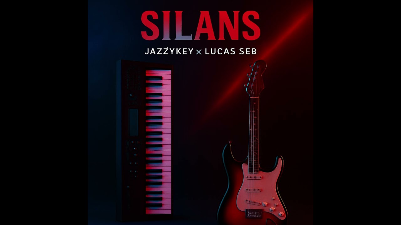 SILANS   JAZZYKEY x LUCAS SEB