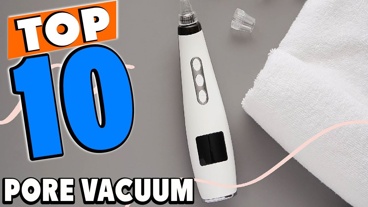 Top 10 Best Pore Vacuums Review In 2025