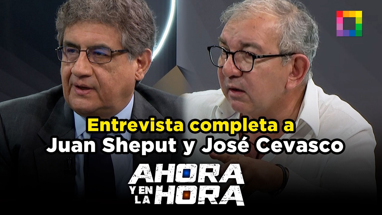Ahora y en la Hora - FEB 13 - ENTREVISTA COMPLETA A JUAN SHEPUT Y JOSÉ CEVASCO | Willax