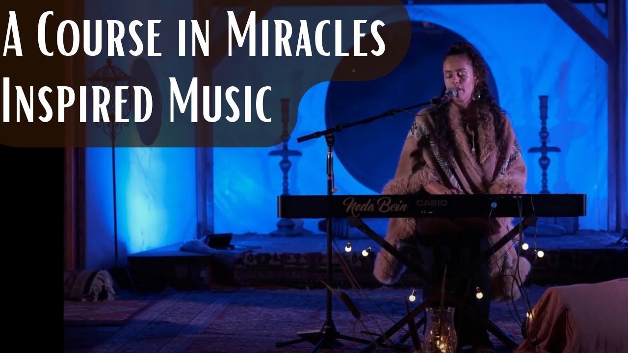 Neda Boin - Live from Ashland Oregon - A Course in Miracles music