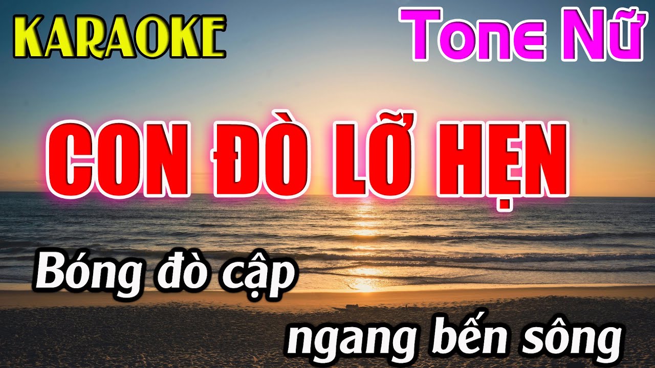 Con Đò Lỡ Hẹn Karaoke Tone Nữ ( Em ) Karaoke Dễ Hát - Beat Mới