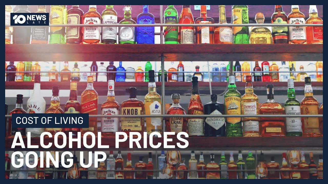Price Of Some Alcohols Set To Rise To Over $105 Per Litre | 10 News