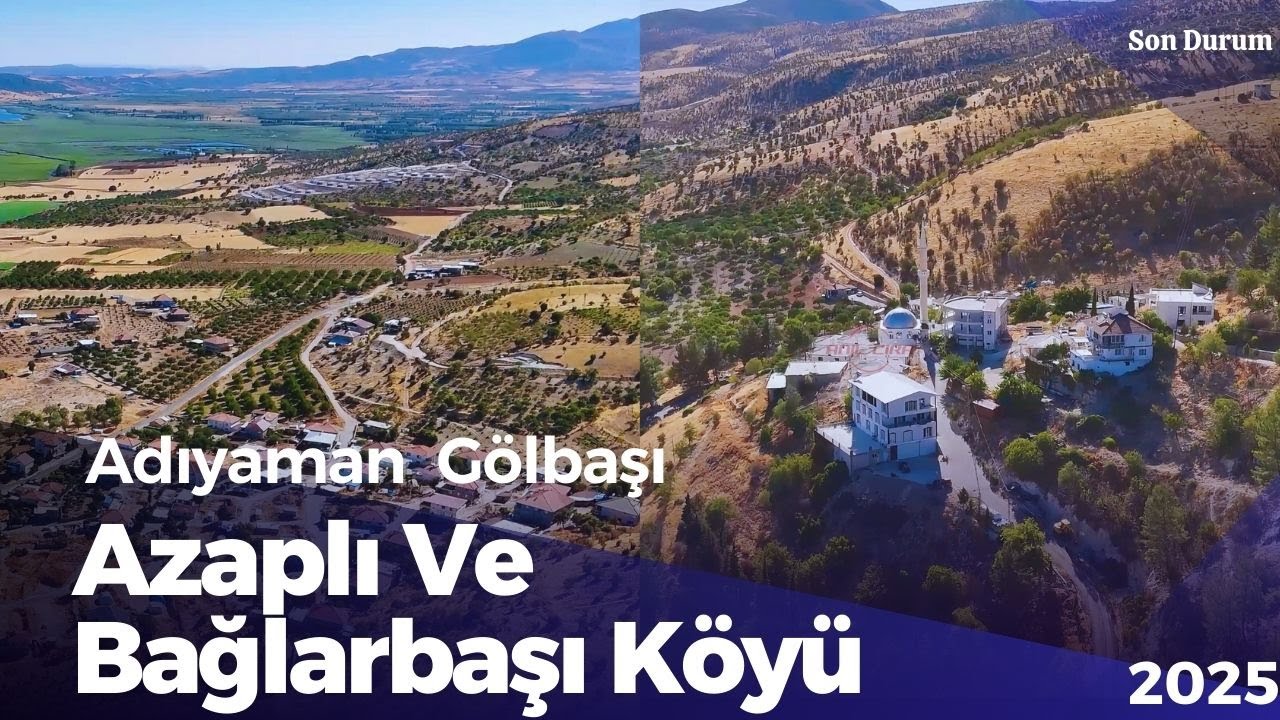 Adıyaman Gölbaşı Azaplı Ve Bağlarbaşı Köyü Drone Görüntüleri